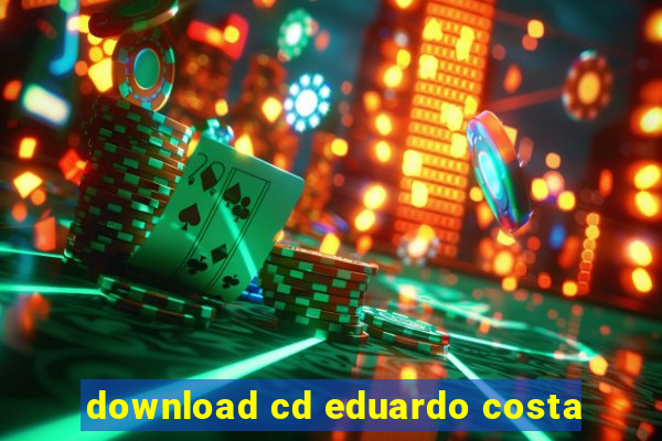 download cd eduardo costa